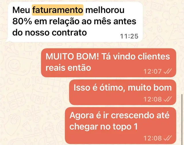 Mensagem de cliente: meu faturamento melhorou 80% em relação ao mês antes do nosso contrato